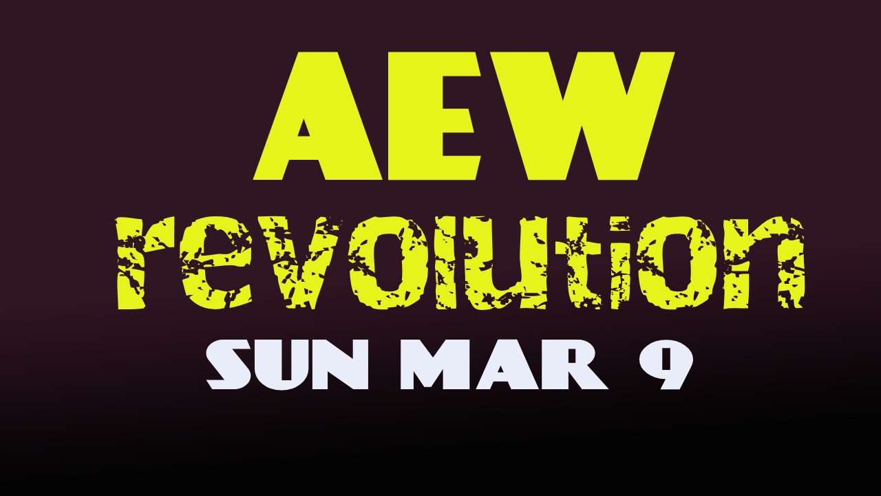 AEW REVOLUTION 2025 Free or PPV? Where to Order AEW PPV